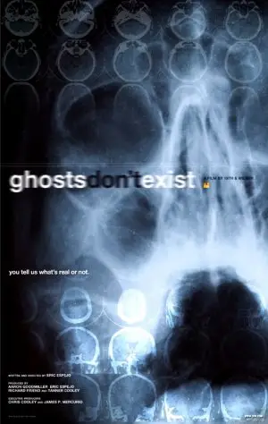 Ghosts Dont Exist (2010) Wall Poster picture 423140