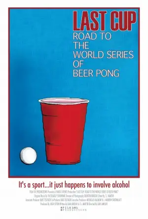 Last Cup: The Road to the World Series of Beer Pong (2008) White T-Shirt - idPoster.com