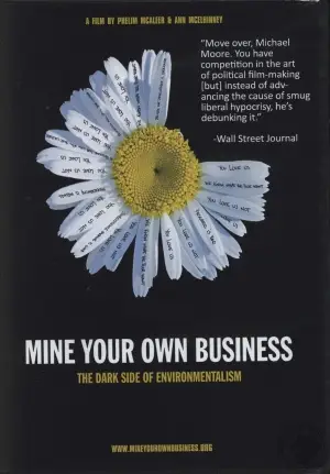 Mine Your Own Business: The Dark Side of Environmentalism (2006) White T-Shirt - idPoster.com