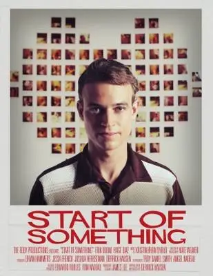 Start of Something (2014) Wall Poster picture 382536