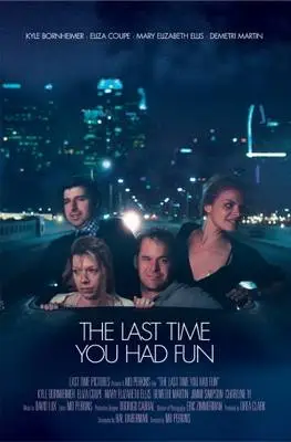 The Last Time You Had Fun (2014) Wall Poster picture 369661
