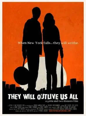 They Will Outlive Us All (2013) Wall Poster picture 375780
