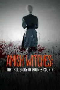 Amish Witches The True Story of Holmes County 2016 posters and prints