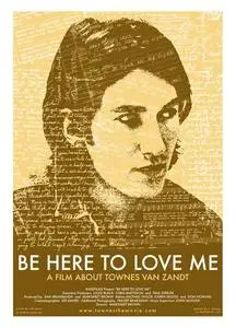 Be Here to Love Me: A Film About Townes Van Zandt (2005) posters and prints