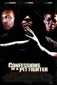 Confessions of a Pit Fighter (2005) posters and prints