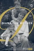 Diana, Our Mother: Her Life and Legacy (2017) posters and prints