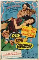 Dig That Uranium (1955) posters and prints