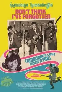 Don't Think I've Forgotten Cambodia's Lost Rock and Roll (2014) posters and prints