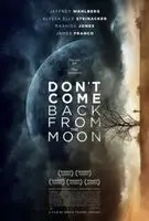 Don t Come Back from the Moon (2019) posters and prints