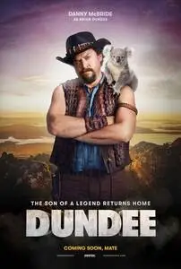 Dundee The Son of a Legend Returns Home (2018) posters and prints