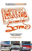 Everybody Wants Some posters and prints