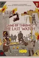 Game of Thrones: The Last Watch (2019) posters and prints