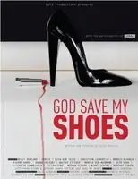 God Save My Shoes (2011) posters and prints