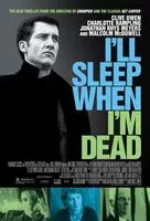 I'll Sleep When I'm Dead (2003) posters and prints