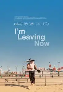 I'm Leaving Now (2019) posters and prints