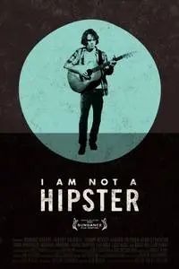 I Am Not a Hipster (2012) posters and prints