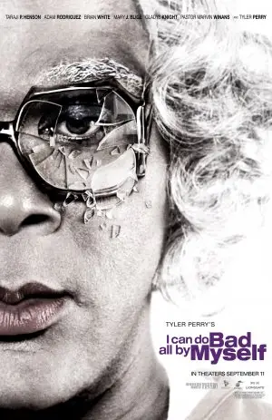 I Can Do Bad All by Myself (2009) Wall Poster picture 432245