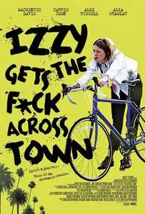 Izzy Gets the F ck Across Town (2018) posters and prints