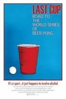 Last Cup: The Road to the World Series of Beer Pong (2008) posters and prints