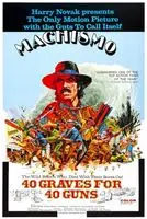 Machismo: 40 Graves for 40 Guns (1971) posters and prints