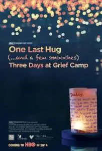 One Last Hug: Three Days at Grief Camp (2014) posters and prints