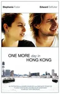 One More Day in Hong Kong (2012) posters and prints
