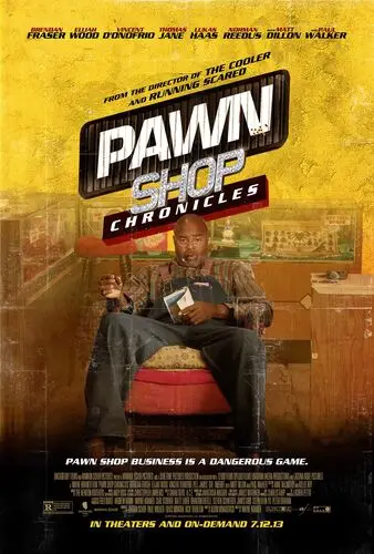 Pawn Shop Chronicles (2013) Wall Poster picture 471385