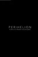 Perihelion (2017) posters and prints