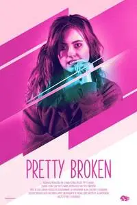 Pretty Broken (2018) posters and prints
