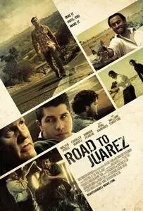 Road to Juarez (2013) posters and prints