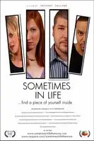 Sometimes in Life (2008) posters and prints