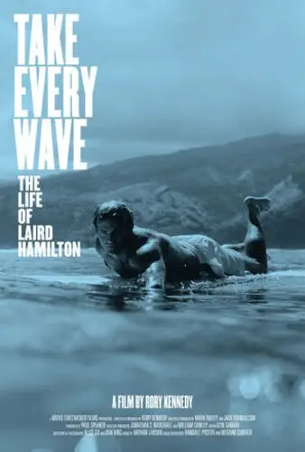 Take Every Wave The Life of Laird Hamilton 2017 White T-Shirt - idPoster.com