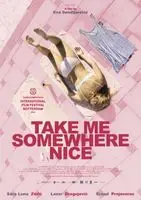 Take Me Somewhere Nice (2019) posters and prints