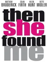 Then She Found Me (2007) posters and prints