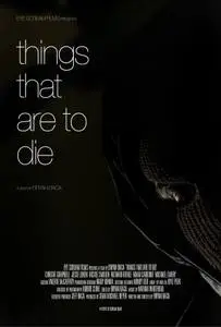 Things That Are to Die (2015) posters and prints