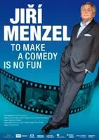 To Make a Comedy Is No Fun Jiri Menzel 2016 posters and prints