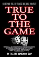 True to the Game (2017) posters and prints