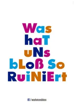 Was hat uns blo so ruiniert (2016) Wall Poster picture 699371