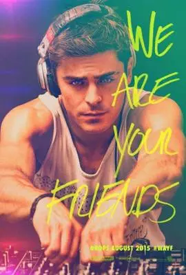 We Are Your Friends (2015) Wall Poster picture 371833