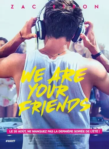 We Are Your Friends (2015) White T-Shirt - idPoster.com