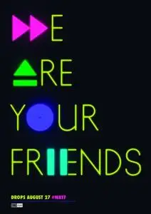 We Are Your Friends (2015) posters and prints