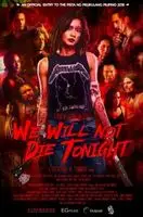 We Will Not Die Tonight (2018) posters and prints