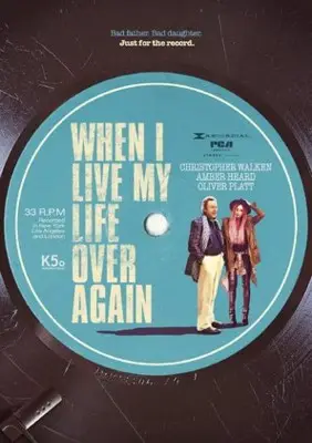 When I Live My Life Over Again (2016) Wall Poster picture 818116