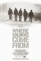 Where Soldiers Come From (2011) posters and prints