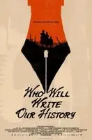 Who Will Write Our History (2019) posters and prints