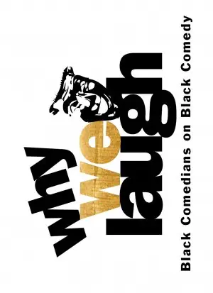 Why We Laugh: Black Comedians on Black Comedy (2009) Women's Colored T-Shirt - idPoster.com